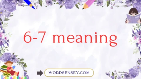 6-7 meaning