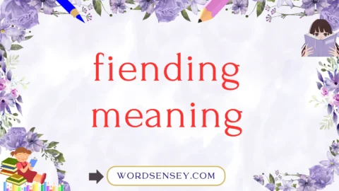 fiending meaning