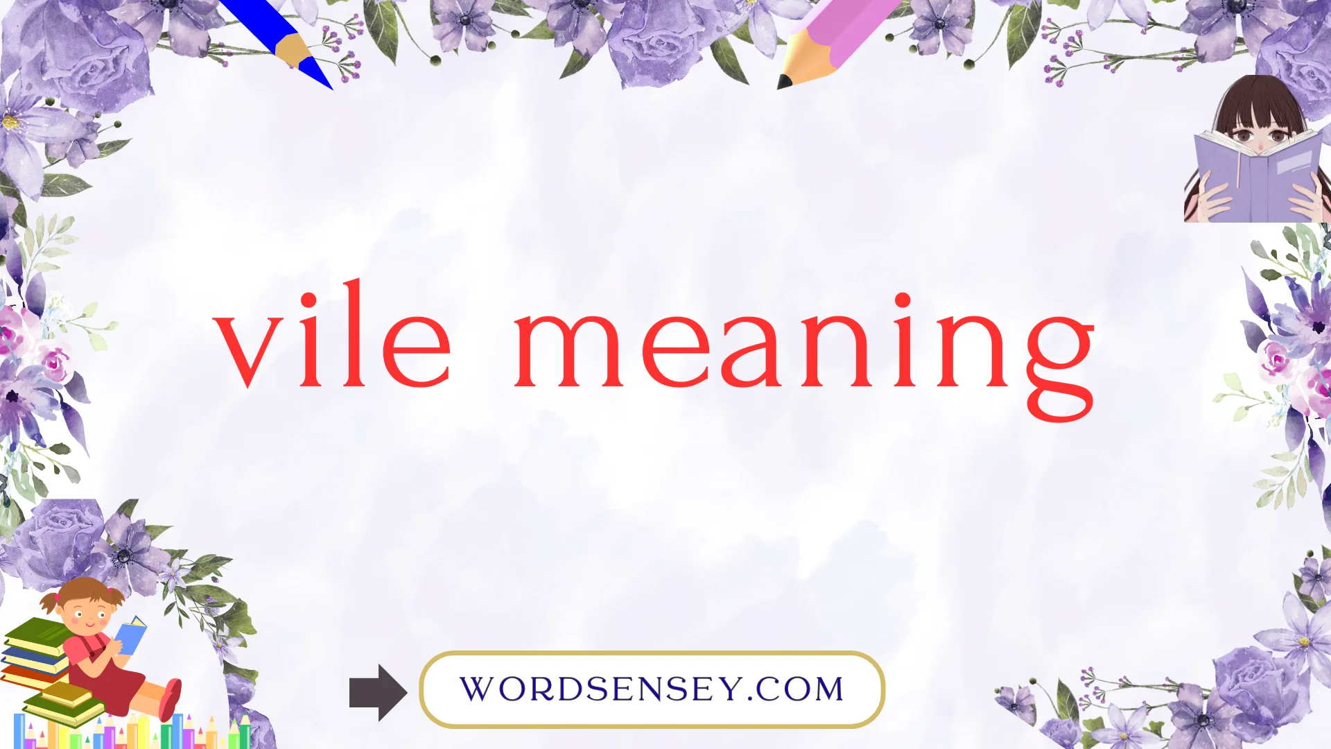 Vile Meaning: Simple Definition, Texting Use & Social Media Examples